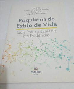 Psiquiatria do estilo de vida - Guia prático baseado em evidências - Ana Paula Lopes Carvalho