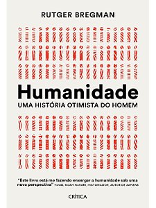 Humanidade - Uma história otimista do Homem - Rutger Bregman