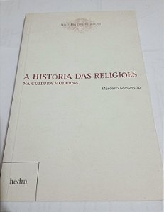 A História das religiões na cultura moderna - Marcello Massenzio