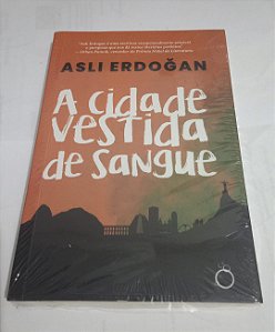 A Cidade vestida de sangue - Asli Erdogan