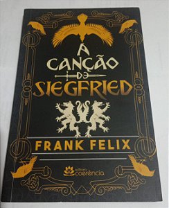 A Canção de Siegfried - Frank Felix
