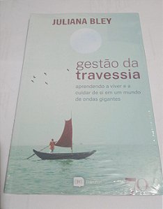 Gestão da travessia - Juliana Bley