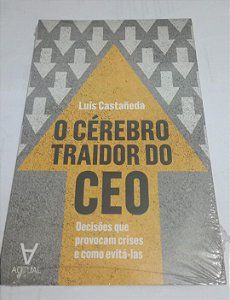 O Cérebro traidor do CEO - Luís Castaneda