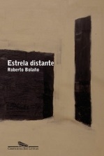 Estrela Distante - Roberto Bolaño