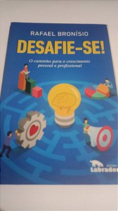 Desafie-se! - Rafael Bronísio (danificado)