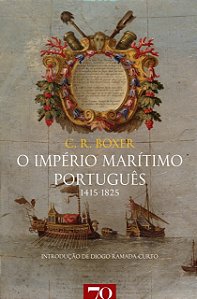 O Império Marítimo Português - C. R. Boxer 1415-1825
