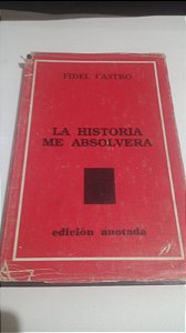 La Historia me absolvera - Edición Anotada - Fidel Castro (Em Espanhol)
