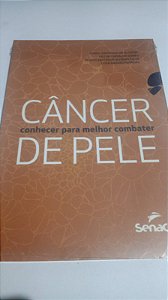 Câncer de Pele - Conhecer para melhor combater - Daniel Arcuschin de Oliveira