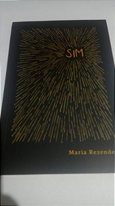 Sim - Maria Rezende - poesia