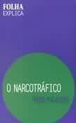 O Narcotráfico - Mário Magalhães - Folha explica