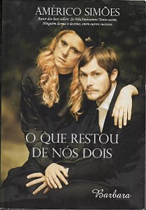 O que restou de nós dois - Américo Simões - Romance Espírita Barbara