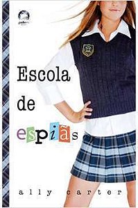 A Escola de espiãs - Ally Carte