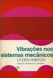 Vibrações nos sistemas mecânicos - J. P. Den Hartog