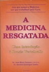 A Medicina resgatada - Uma introdução à Praxis Vertebralis - José Maria Campos