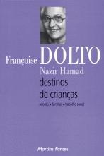 Destinos de crianças - Françoise Dolto - Nazir Hamad (marcas e anotações)