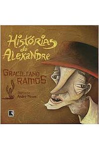 Histórias de Alexandre - Graciliano Ramos