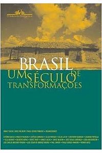 Brasil: um Seculo de Transformacoes - Ignacy Sachs