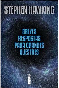 Breves Respostas para Grandes Questões - Stephen Hawking