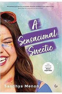 A Sensacional Sweetie - Sandhya Menon - Lacrado