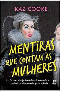 Mentiras Que Contam as Mulheres - Kaz Cooke