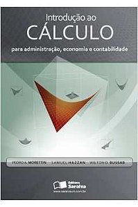 Introdução ao cálculo para a administração, economia e contabilidade - Pedro A. Morettin