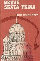 Breve Sexta-Feira - Isaac Bashevis Singer