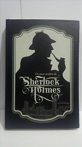 Os casos ocultos de Sherlock Holmes - Capa Dura
