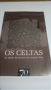 Os Celtas - John Haywood - Da idade do bronze aos nossos dias - Capa escura - Novo e Lacrado