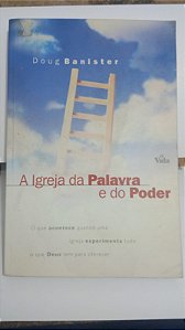 A Igreja da palavra e do poder - Doug Banister (marcas)