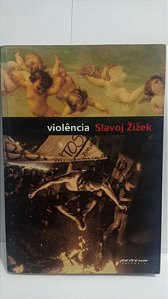 Violência - Slavoj Zizek