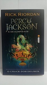 O Cálice dos Deuses - Rick Riordan - Percy Jackson e os Olimpianos