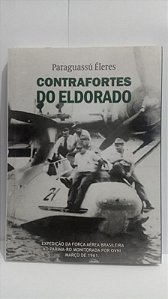 Contrafortes do Eldorado - Paraguassú Éleres - Expedição da FAB ao Parima _ RO Monitorada por OVNi