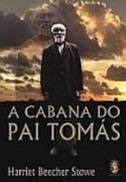 A Cabana do Pai Tomás - Harriet Beecher Stowe - Madras