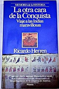 La otra cara de la conquista - Ricardo Herren - Em Espanhol