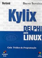 Kylix Delphi para Linux - Guia Prático de Programação- Com Cd' - Bruno Sonnino