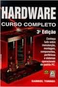 Hardware - Curso Completo - 3ª edição - Gabriel Torres