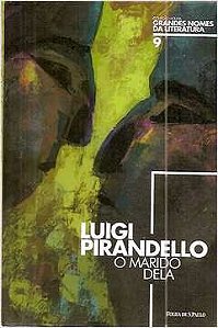 Marido Dela - Luigi Pirandello - Coleção Folha - Capa Dura