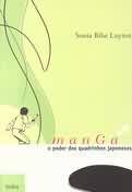 Mangá - o Poder dos Quadrinhos Japoneses - Sonia Bibe Luyten