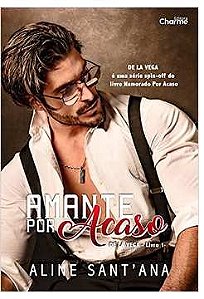 Amante por acaso 1 - Aline Sant'ana