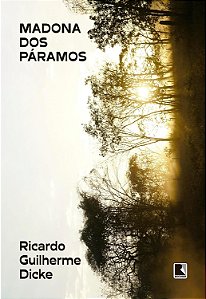 Madona dos Páramos - Ricardo Guilherme Dicke