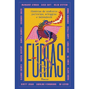 Fúrias - Margaret Atwood - Histórias de mulheres perversas, selvagens e indomáveis