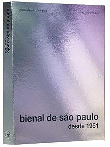 Bienal de São paulo desde 1951 - Paulo Miyada