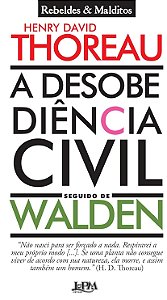 A Desobediência Civil Seguido de Walden - Henry David Thoreau