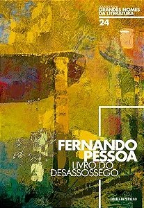 O livro do desassossego - Fernando Pessoa - Grandes nomes da literatura - Folha de S. Paulo