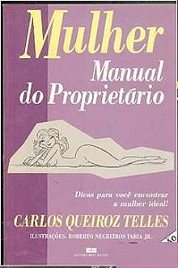 Mulher - Manual do Proprietário - Carlos Queiroz Telles