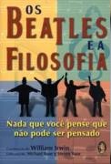 Os Beatles e a filosofia - William Irwin