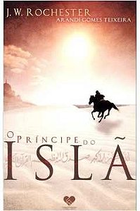 O Príncipe do Islã - J. W. Rochester