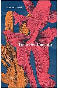 Todo sentimento - Sabrina Marsigli
