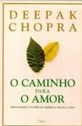 O Caminho para o Amor - Deepak Chopra