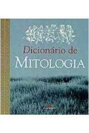 Dicionário de Mitologia - Bernadette Siqueira Abrão